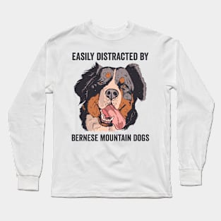 Easily Distracted By Bernese Mountain Dog Long Sleeve T-Shirt